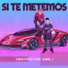 Xmultiple - Si Te Metemos (feat. Kingj) - Single